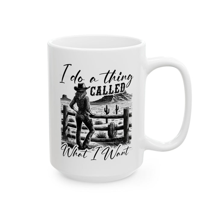 I Do A Thing Called - Ceramic Mug, (11oz, 15oz)