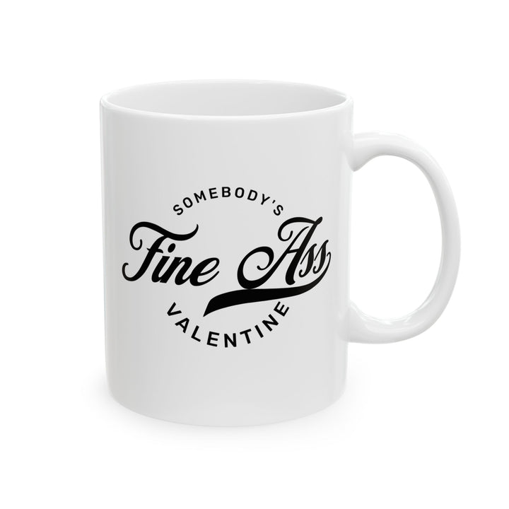 Somebody's Valentine - Ceramic Mug, (11oz, 15oz)