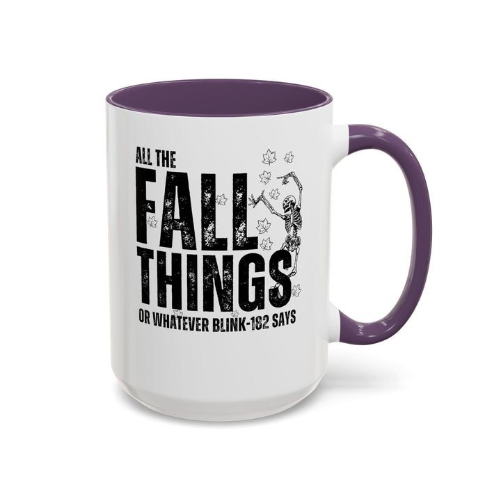 All The Fall Things - Accent Coffee Mug (11, 15oz)