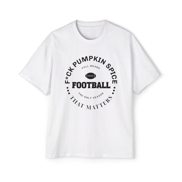 F*ck Pumpkin Spice - Men's Heavy Oversized Tee