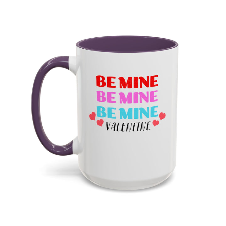 Be Mine Valentine - Accent Coffee Mug (11, 15oz)