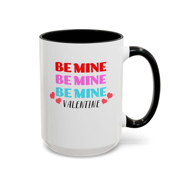 Be Mine Valentine - Accent Coffee Mug (11, 15oz)