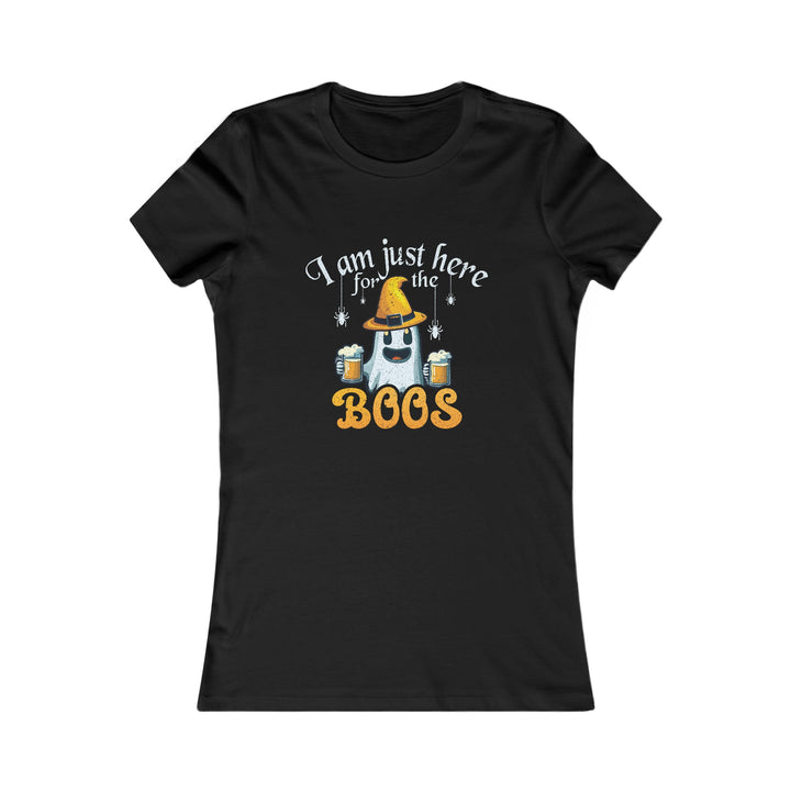 I'm Here For The Boos - Women's Favorite Tee