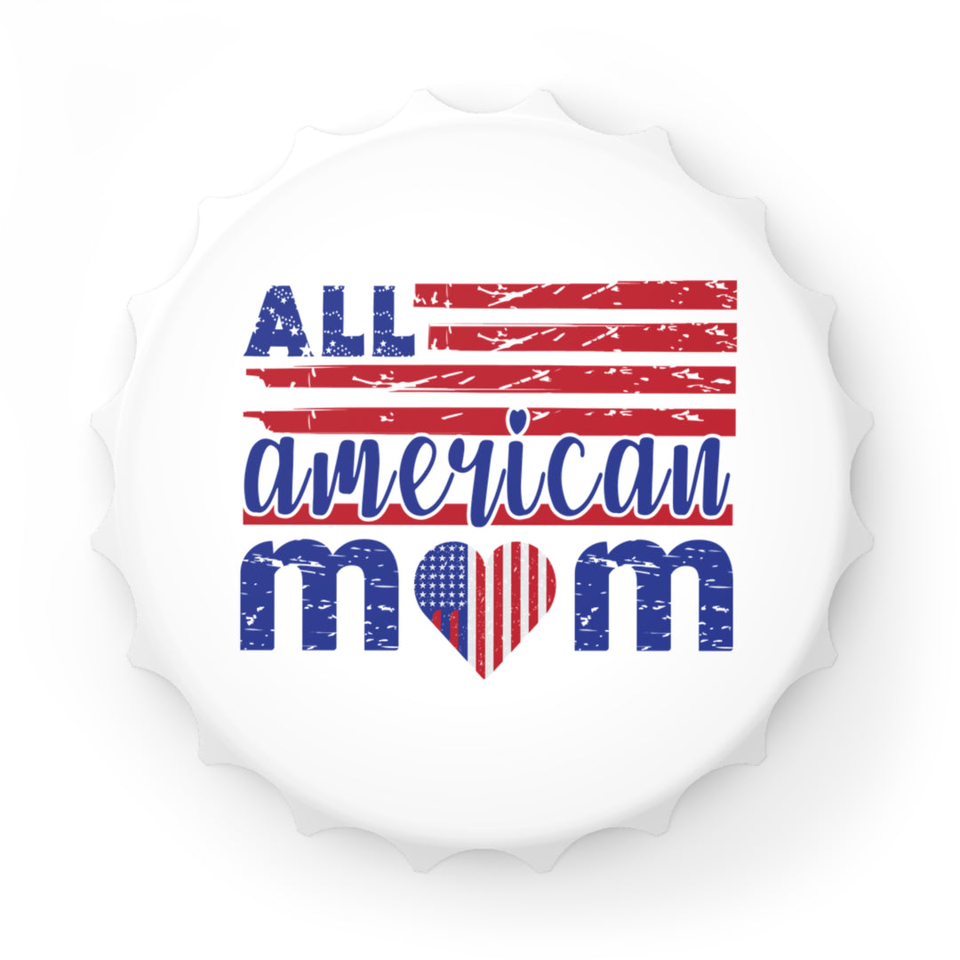 All-American Mom  - Bottle Opener
