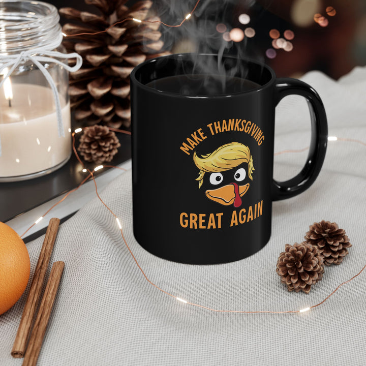 Make Thanksgiving Great Again - Black Mug (11oz, 15oz)