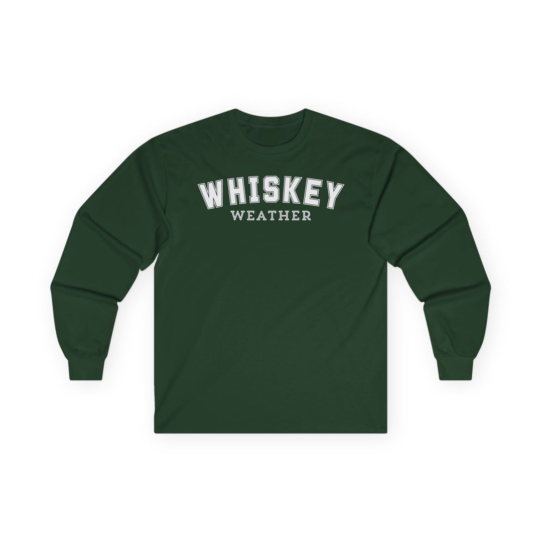 whiskey Weather - Unisex Ultra Cotton Long Sleeve Tee