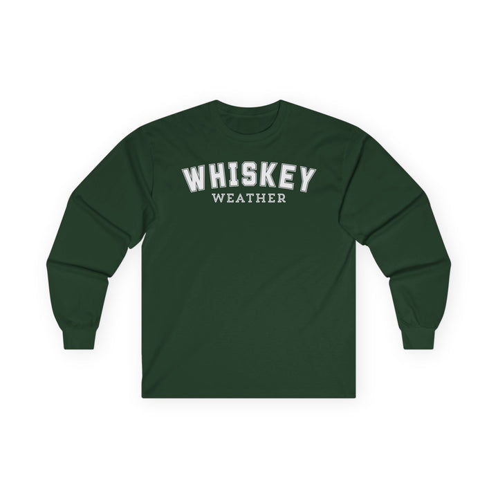 whiskey Weather - Unisex Ultra Cotton Long Sleeve Tee