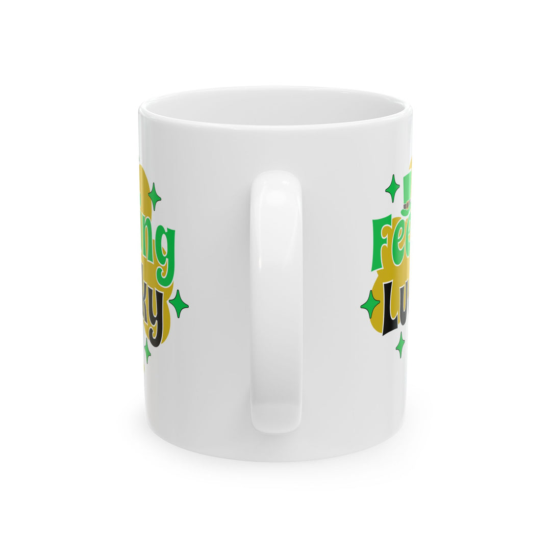 Feeling Lucky - Ceramic Mug, (11oz, 15oz)