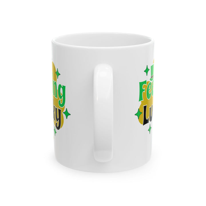 Feeling Lucky - Ceramic Mug, (11oz, 15oz)