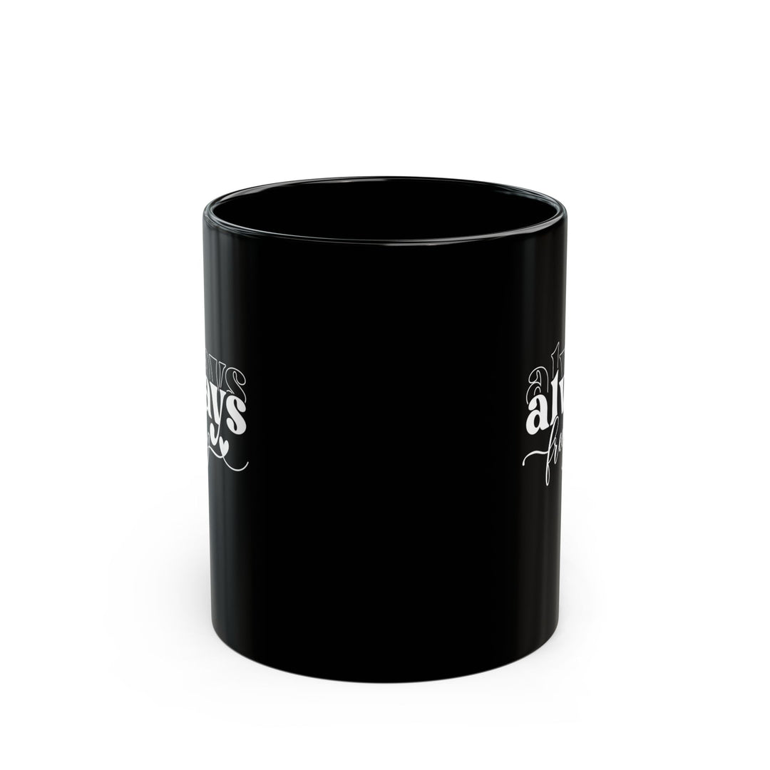 Always Freezing - Black Mug (11oz, 15oz)