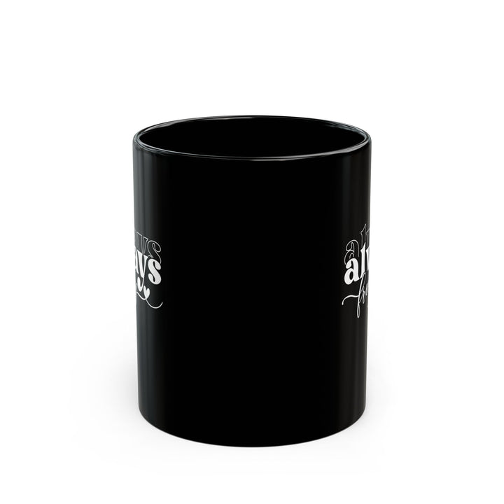 Always Freezing - Black Mug (11oz, 15oz)
