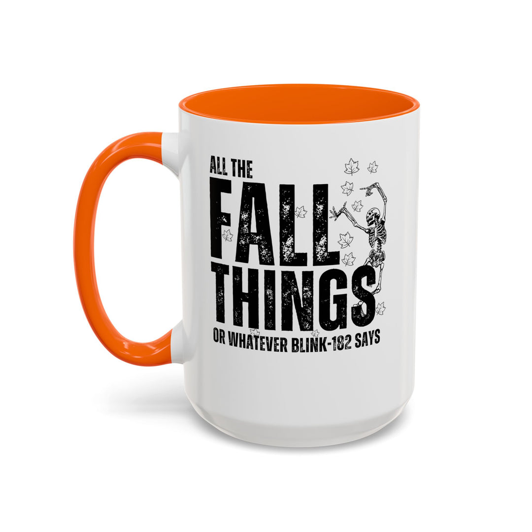All The Fall Things - Accent Coffee Mug (11, 15oz)