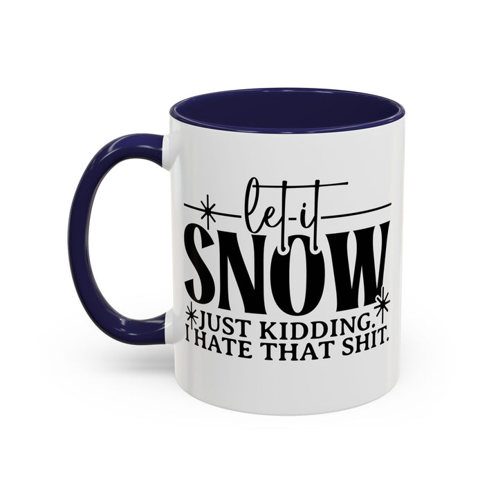 Let It Snow - Accent Coffee Mug (11, 15oz)