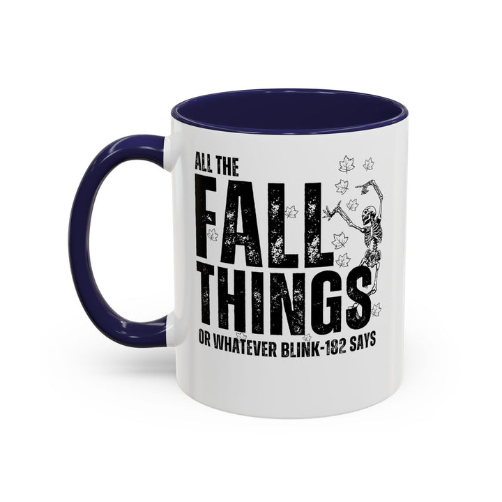 All The Fall Things - Accent Coffee Mug (11, 15oz)