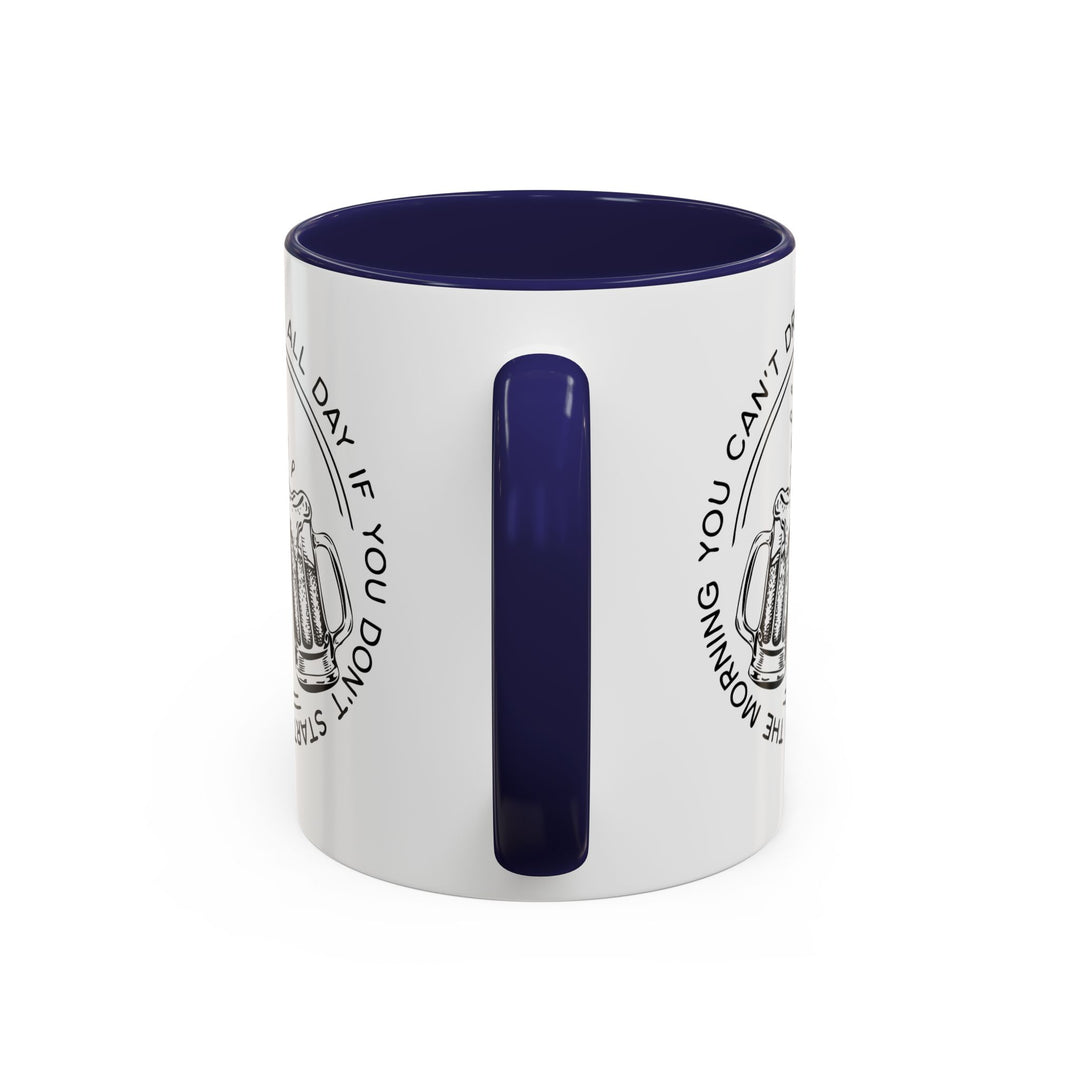 Can't Drink All Day - Accent Coffee Mug (11, 15oz)