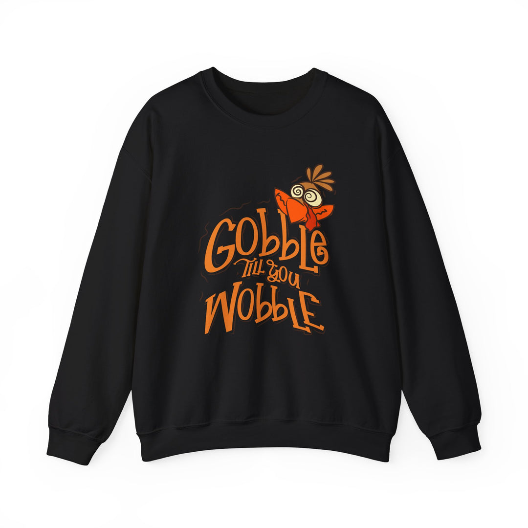 Gobble Till You Wobble - Unisex Heavy Blend™ Crewneck Sweatshirt
