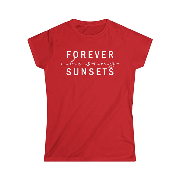 Forever Chasisng Sunsets - Women's Softstyle Tee