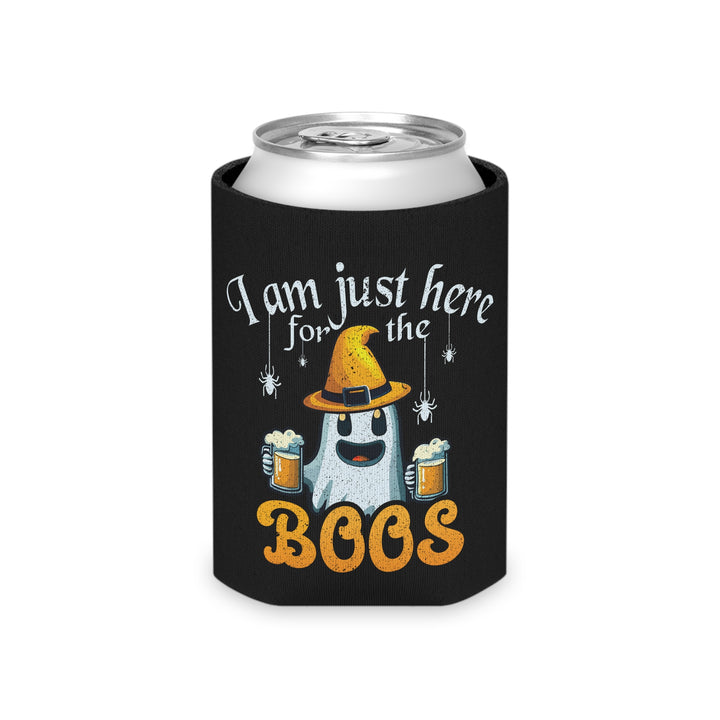 I'm Just Here For The Boos - Can Cooler