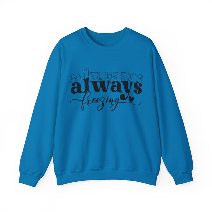 Always Freezing - Unisex Heavy Blend™ Crewneck Sweatshirt