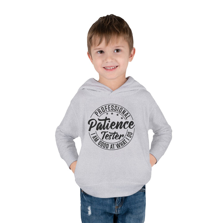 Professional Patience Tester - Toddler Pullover Fleece Hoodie