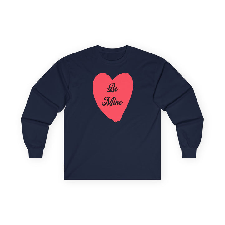 Be Mine - Unisex Ultra Cotton Long Sleeve Tee