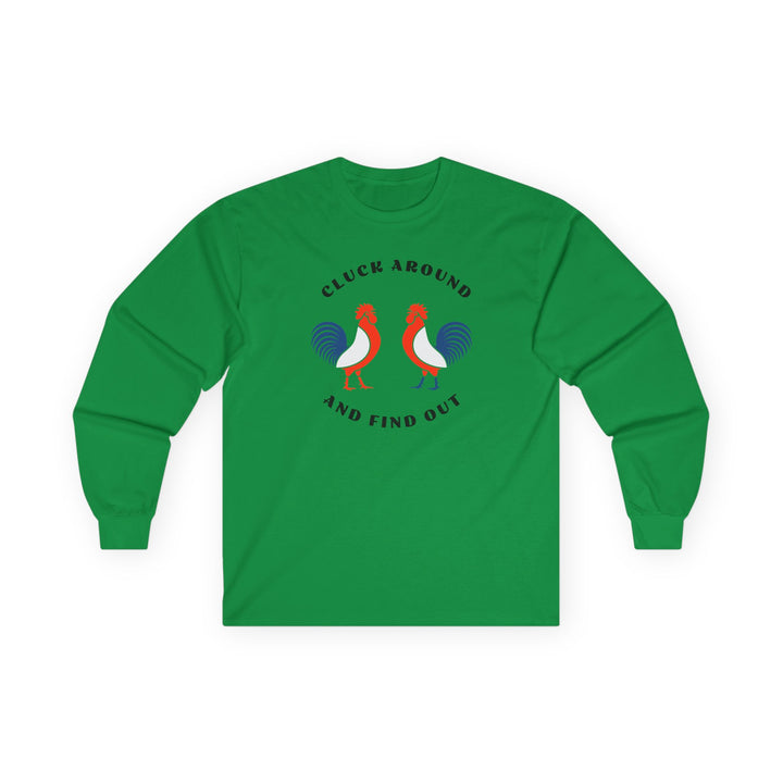 Cluck Around - Unisex Ultra Cotton Long Sleeve Tee