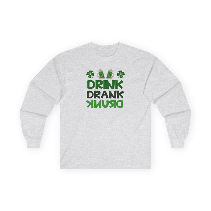Drink Drank Drunk - Unisex Ultra Cotton Long Sleeve Tee