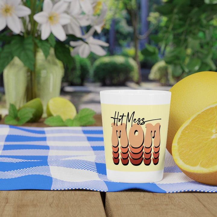 Hot Mess Mom - Shot Glass