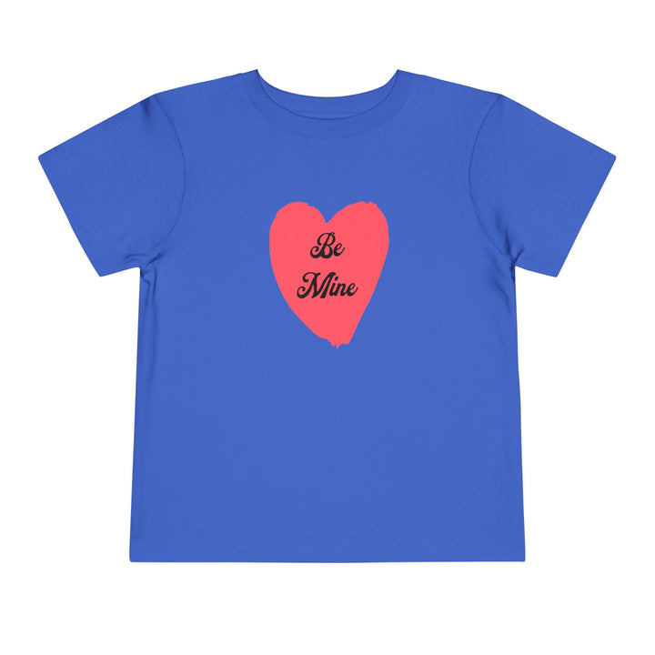 Be Mine - Toddler Short Sleeve Tee