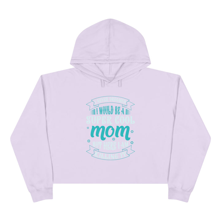 Super Cool Mom - Crop Hoodie