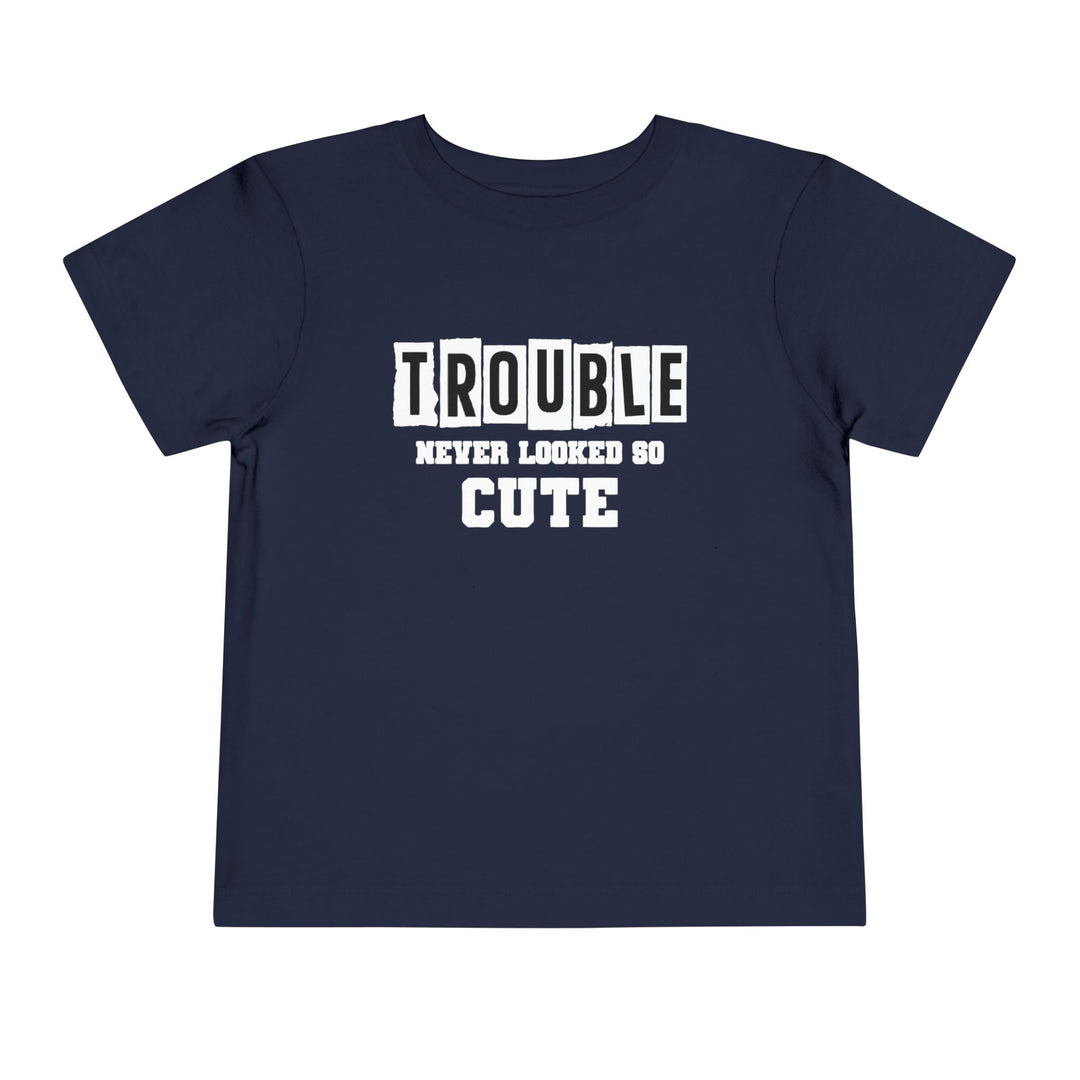 Trouble Never Looked So Cute - Toddler Short Sleeve Tee