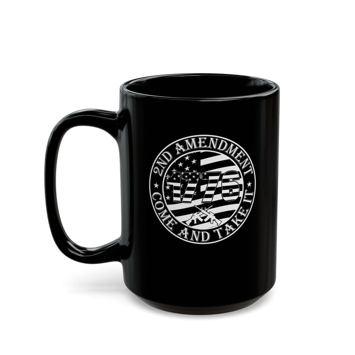 Come And Take It - Black Mug (11oz, 15oz)