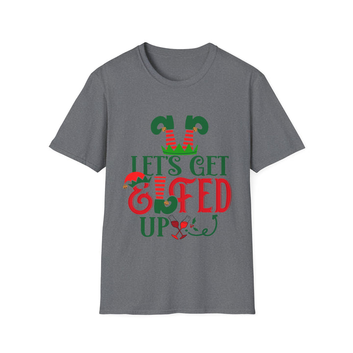 Let's Get Elfed Up - Unisex Softstyle T-Shirt