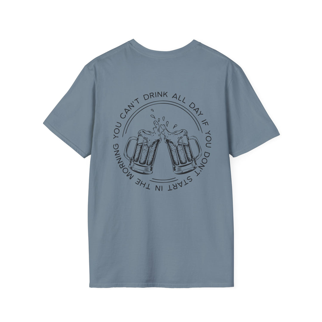Can't Drink All Day - Unisex Softstyle T-Shirt