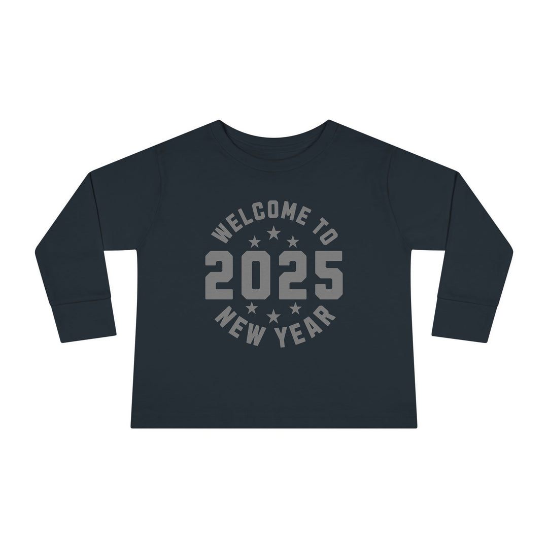 Welcome To 2025 - Toddler Long Sleeve Tee