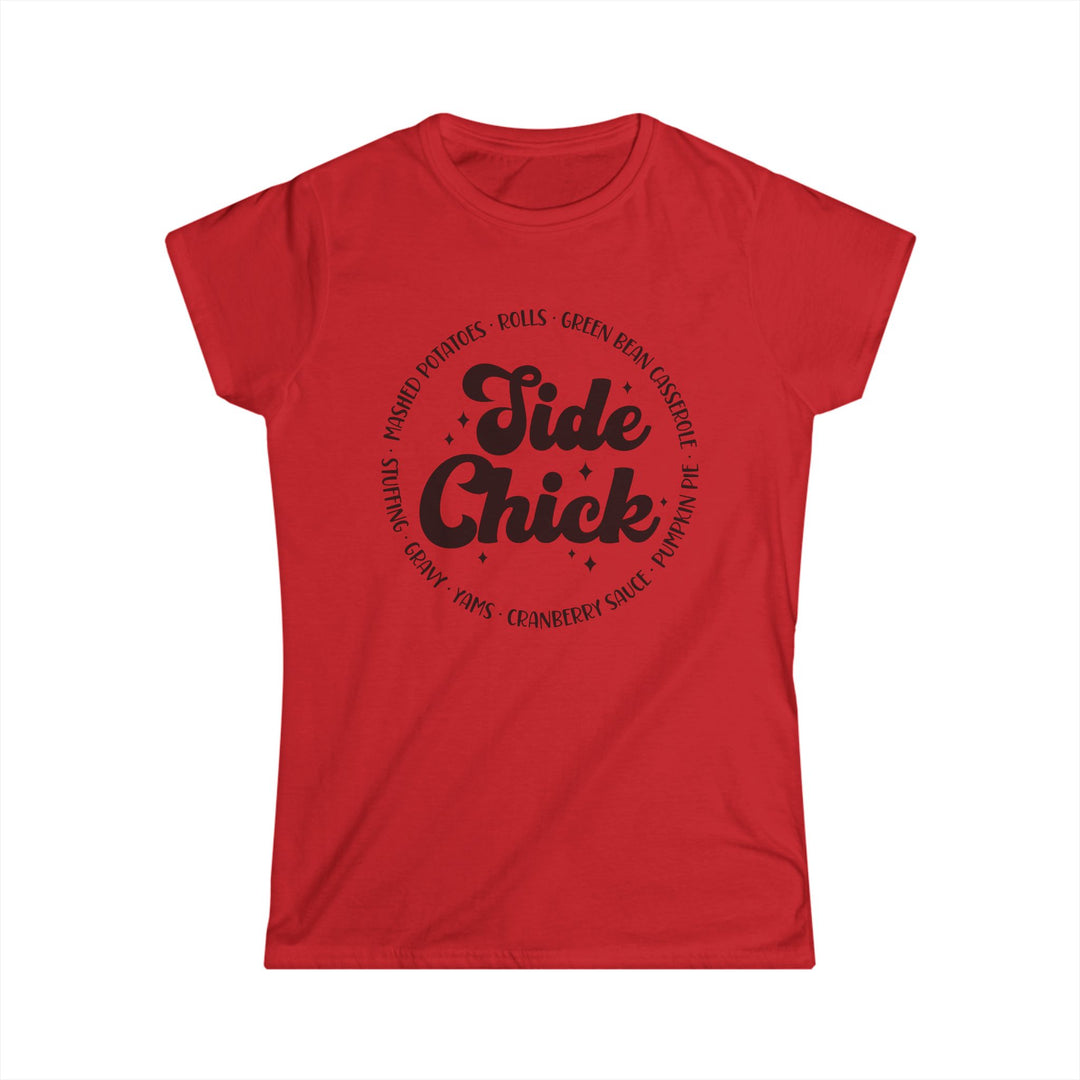 Side Chick - Women's Softstyle Tee