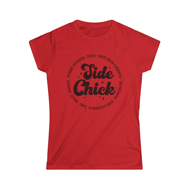 Side Chick - Women's Softstyle Tee
