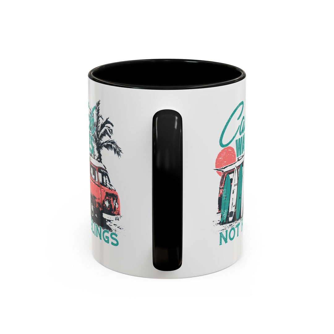 Catch Waves Not Feelings - Accent Coffee Mug (11, 15oz)