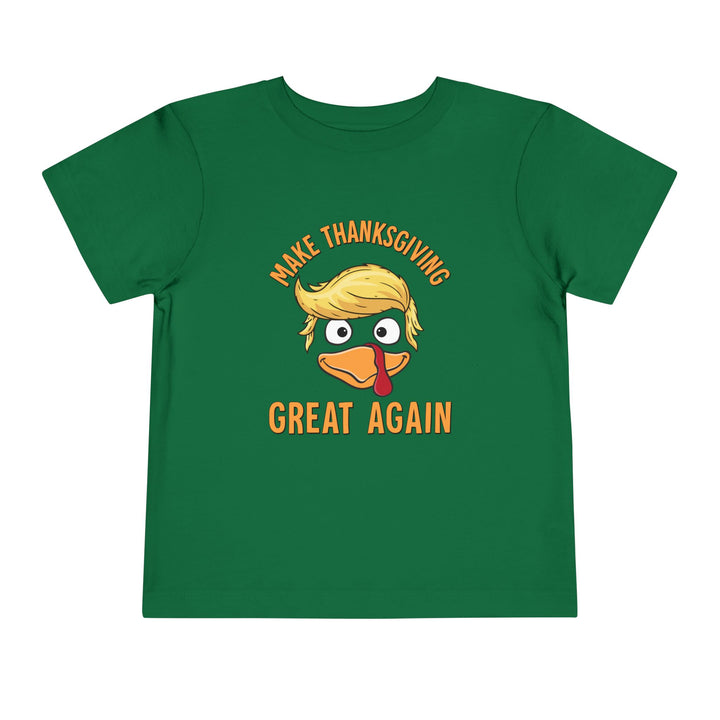 Make Thanksgiving Great Again - Toddler Short Sleeve Tee