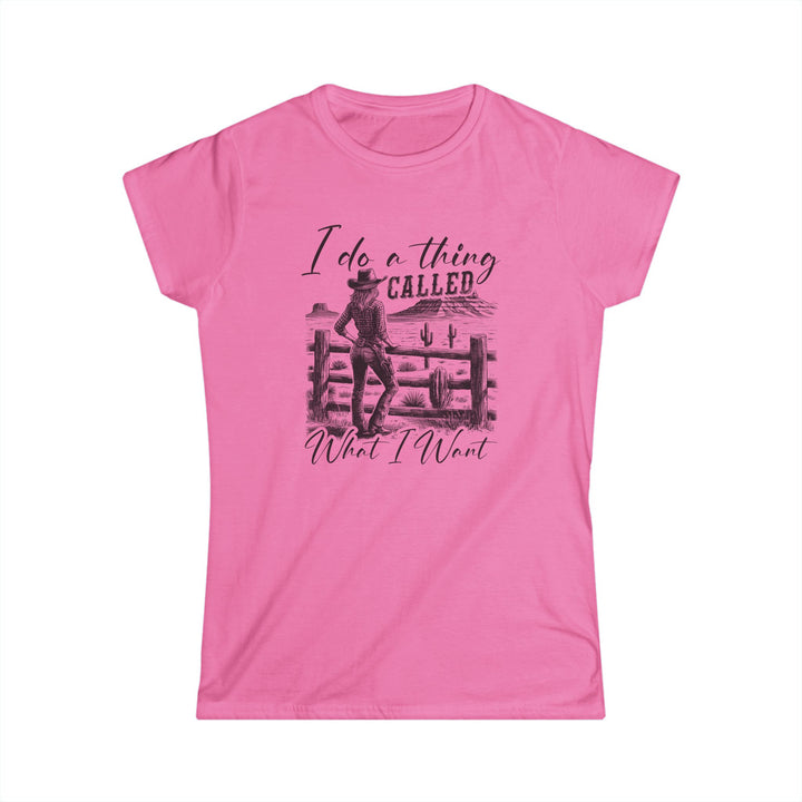 I Do A Thing Called - Women's Softstyle Tee