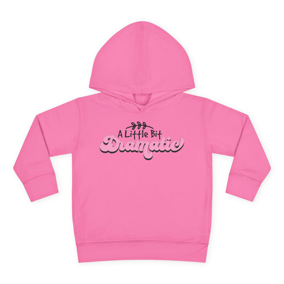 Little Bit Dramatic - Toddler Pullover Fleece Hoodie