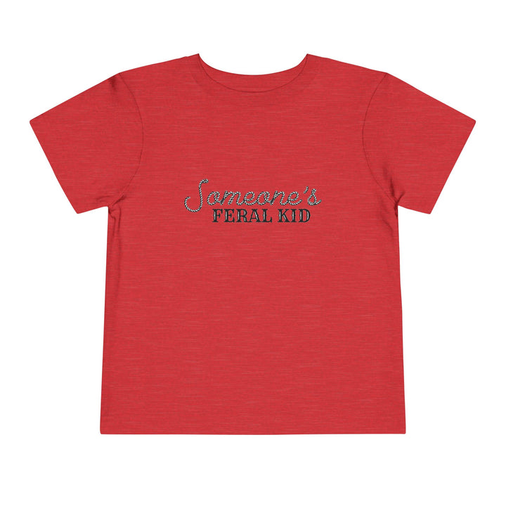 Someone's Feral Kid - Toddler Short Sleeve Tee
