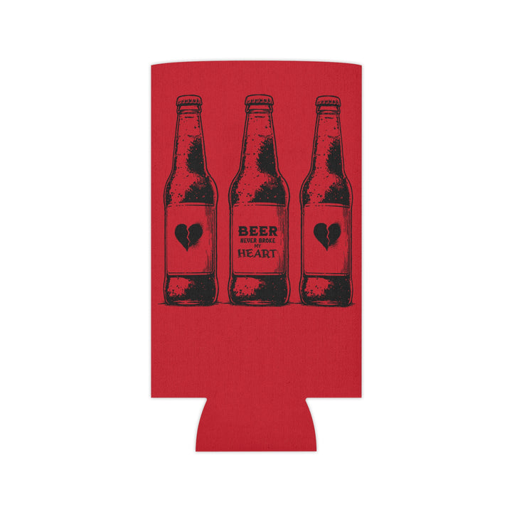 Beer Never Broke My Heart -Can Cooler