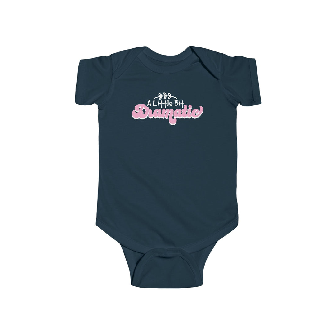 Little Bit Dramatic - Infant Fine Jersey Bodysuit