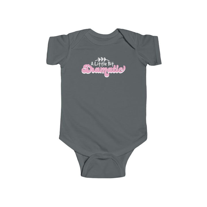 Little Bit Dramatic - Infant Fine Jersey Bodysuit