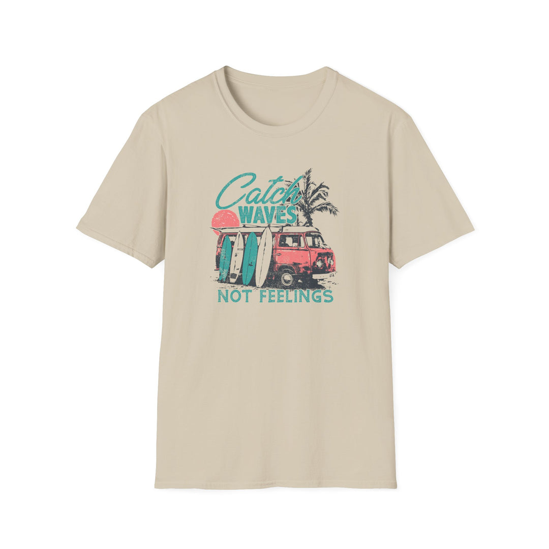 Catch Waves Not Feelings - Unisex Softstyle T-Shirt