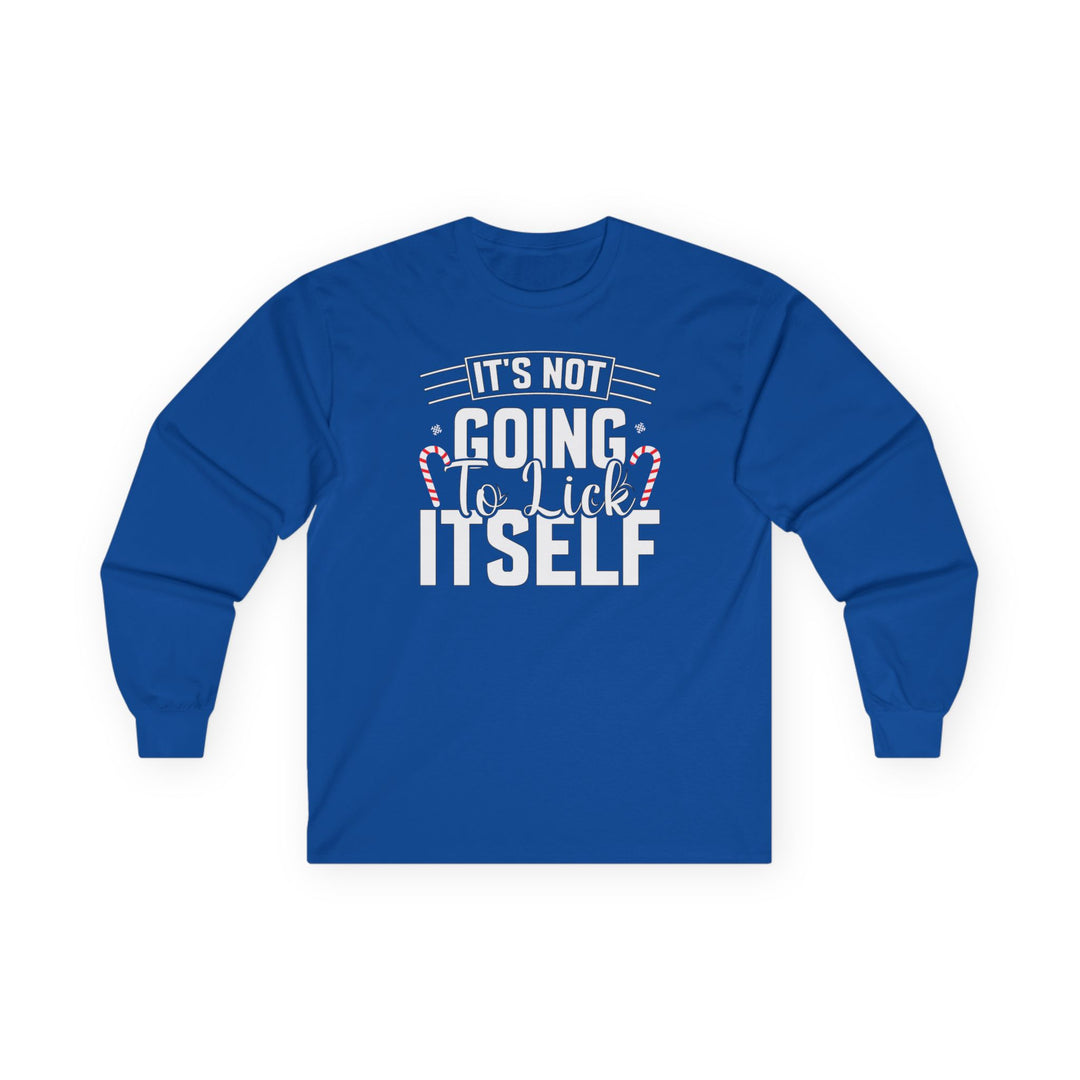 It's Not Going To Lick Itself - Unisex Ultra Cotton Long Sleeve Tee