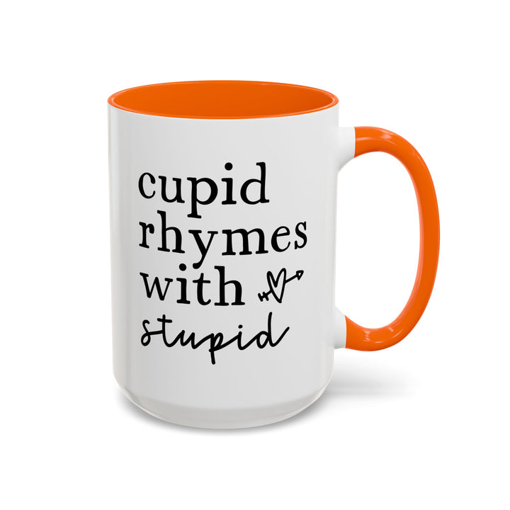 Cupid Rhymes With Stupid - Accent Coffee Mug (11, 15oz)