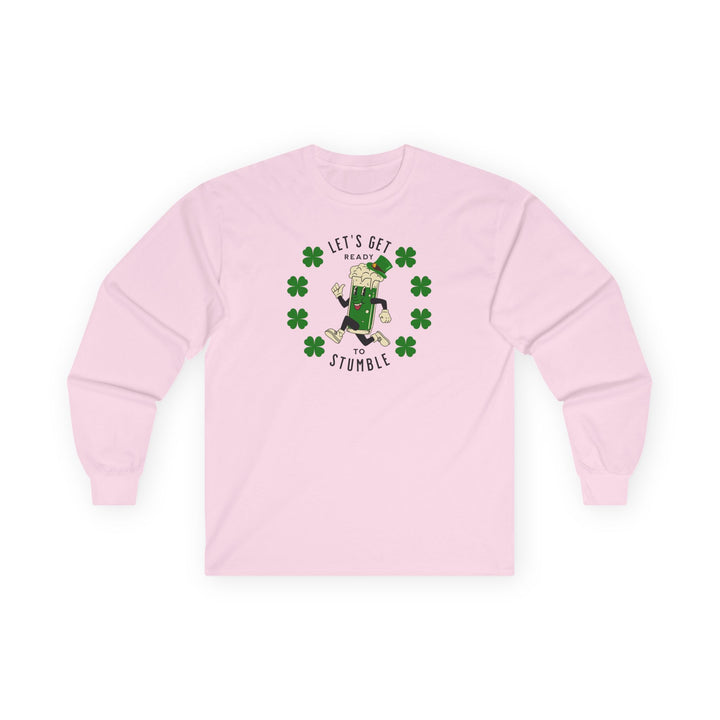 Get Ready To Stumble - Unisex Ultra Cotton Long Sleeve Tee