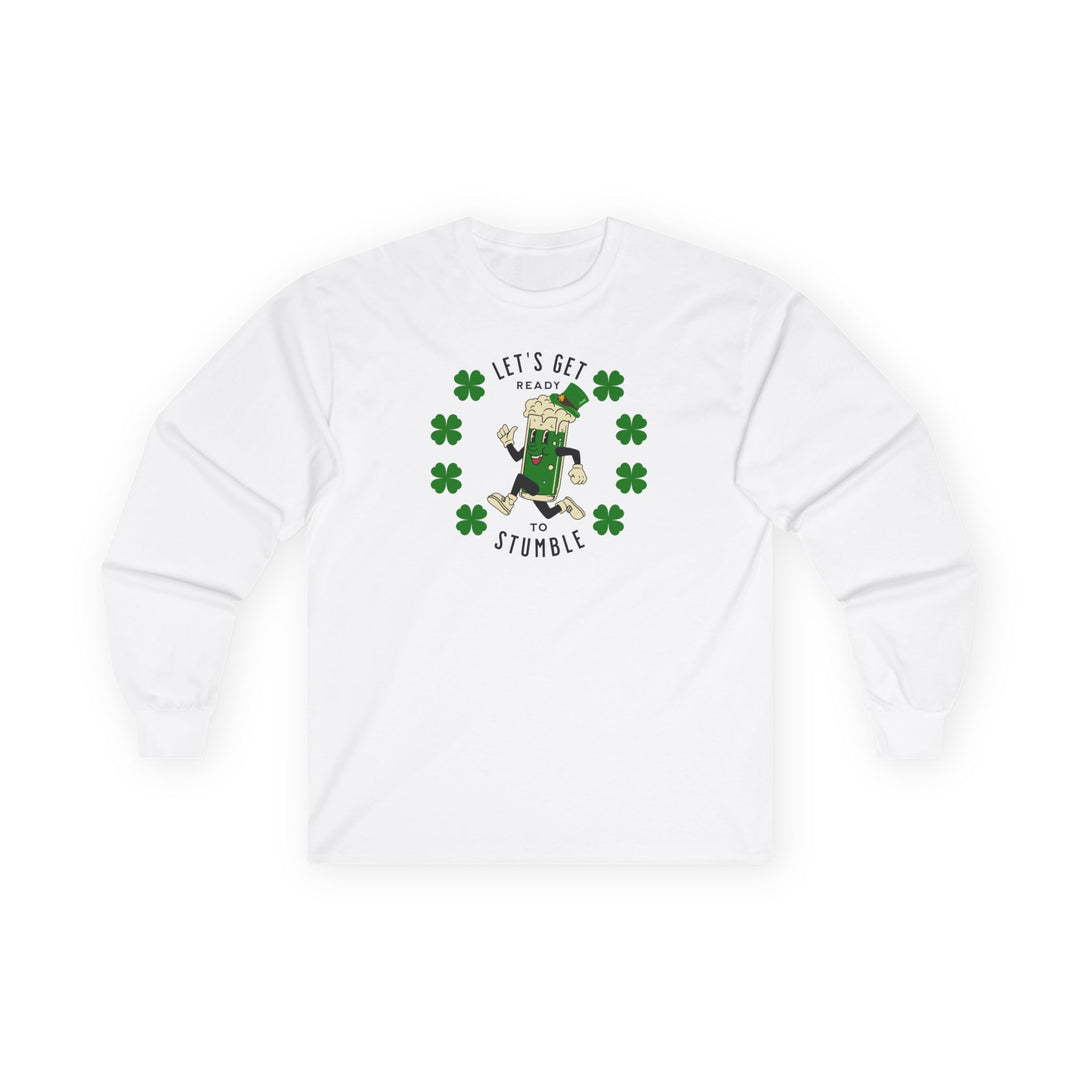 Get Ready To Stumble - Unisex Ultra Cotton Long Sleeve Tee